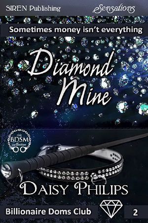 Diamond Mine [Billionaire Doms Club 2] (Siren Publishing Sensations)